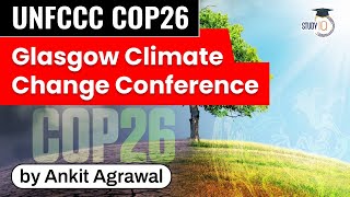 UN Climate Change Conference 2021 - Agenda of Glasgow COP26 explained | UPSC GS Paper 3 Environment