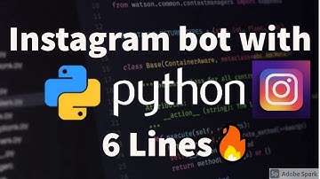 How to make a Instagram Bot from Python 6 lines of code