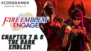 Fire Emblem Engage - Chapter 7 & 8 - The Dark Emblem and Kingdom of Might - Full game playthrough