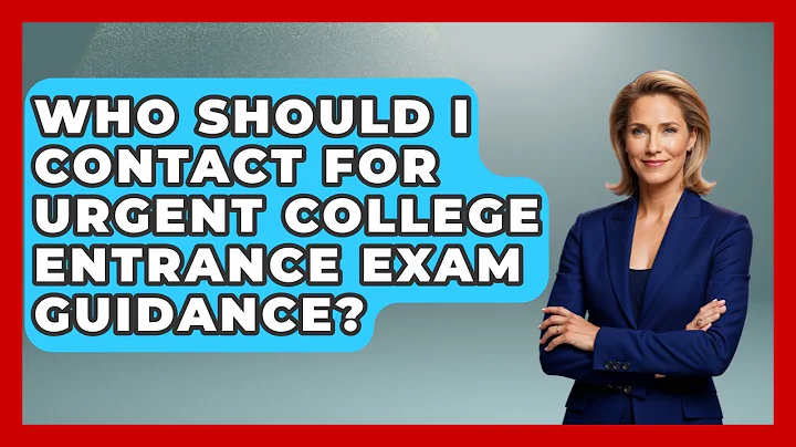 Who Should I Contact for Urgent College Entrance Exam Guidance? | Senior Year Strategies News