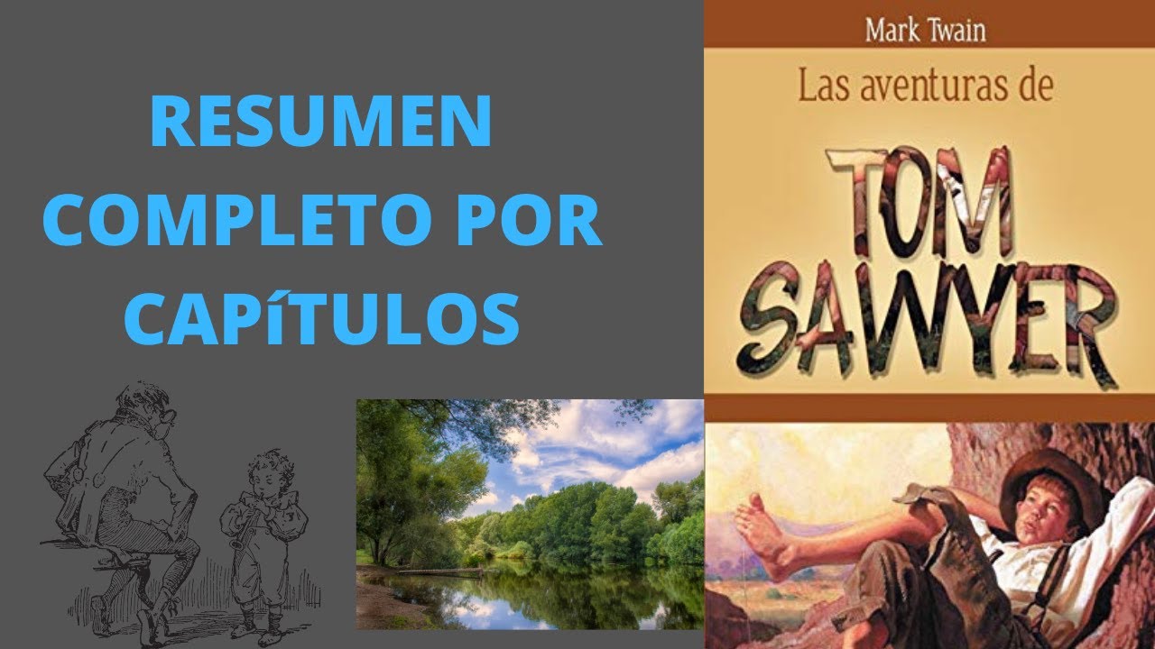 Resumen completo. Las aventuras de Tom Sawyer de Mark Twain (Resumen