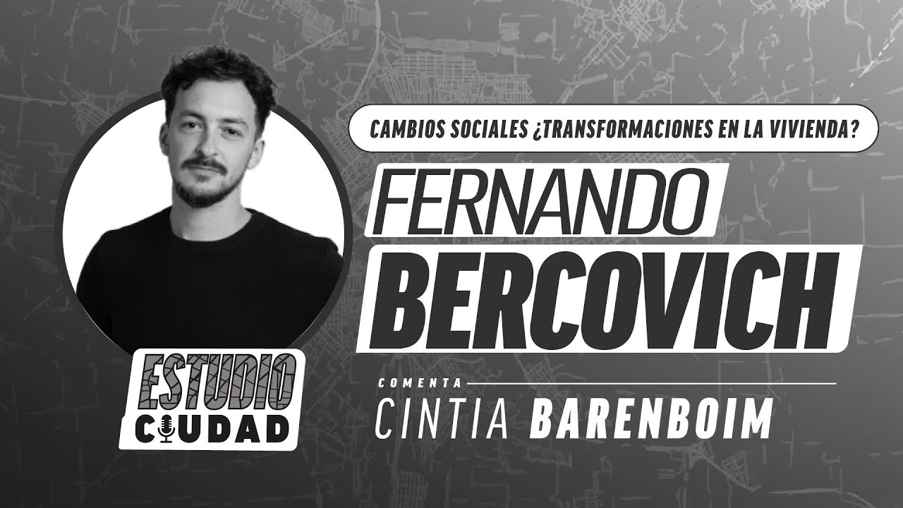 ESTUDIO CIUDAD #3: FERNANDO BERCOVICH