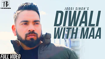 Diwali With Maa (Official Video) Joggi Singh | Avi Sandhu | MADMIX | Latest Punjabi Songs 2020