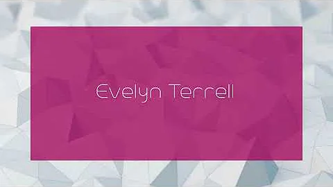 Evelyn Terrell - appearance
