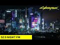 92.9 Night FM Radio Mix [Cyberpunk 2077]