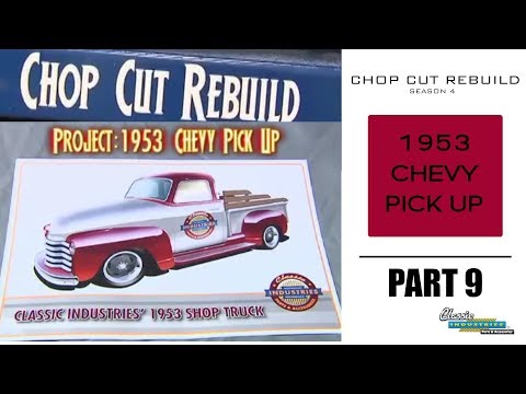 Chop Cut Rebuild: 1953 Chevy Pick Up - Part 09.mov