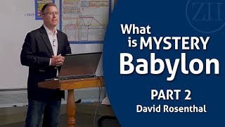 What is Mystery Babylon - Part 2 with David Rosenthal
