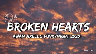 DJ BROKEN HEART AWAN AXELLO FUNKYNIGHT VIRAL 2020 🍃