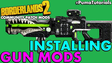 How to Install the Community Patch, Mods and Modded weapons for Borderlands 2 #PumaTutorials