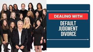 Dealing with a Default Judgment for Divorce Entered Against You  ChooseGoldmanLaw