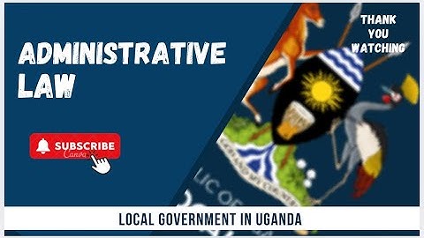 ADMINISTRATIVE LAW- LOCAL GOVERNMENT 