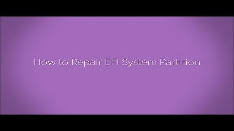 How to Repair EFI System Partition