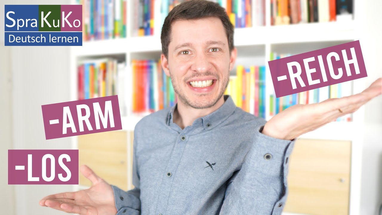 Wortschatz erweitern | Adjektive mit den Suffixen  -arm,  -reich und  -los | Deutsch B1 - B2