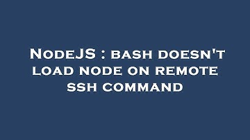 NodeJS : bash doesn