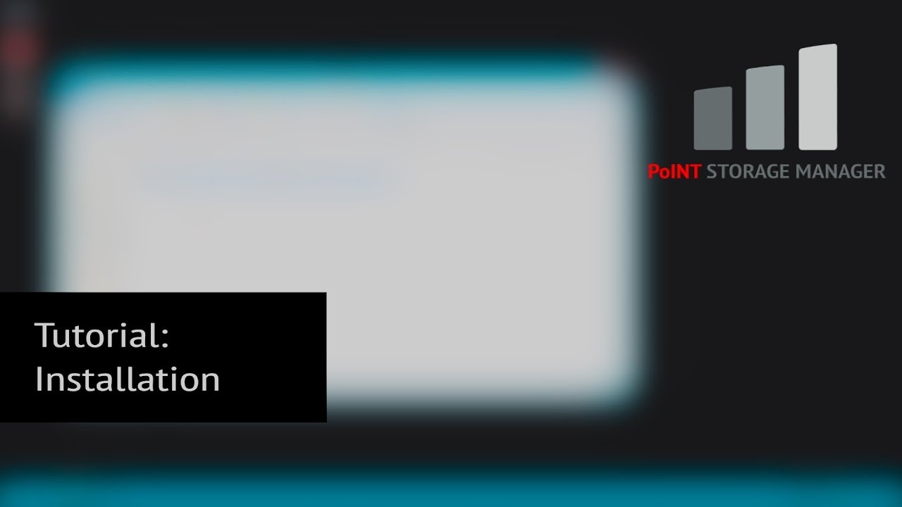 PoINT Storage Manager - Tutorial 1: Installation [GER] - YouTube
