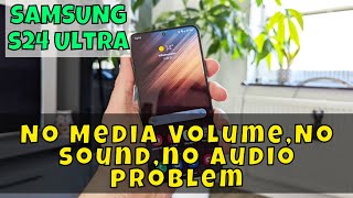 no media volume,no sound,no audio problem samsung galaxy s24 ultra || sound settings