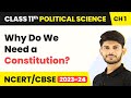 Why do we need a Constitution? - Constitution: Why and How? | Political Science | Class 11