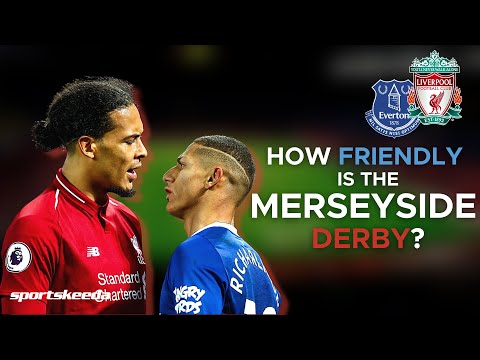 Liverpool vs Everton: The Friendly Derby