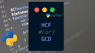 find HCF || GCD || python tutorial