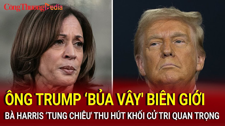 Bầu cử Mỹ 2024: Ông Trump ‘bủa vây' biên giới, bà Harris ‘tung chiêu' thu hút khối cử tri quan trọng