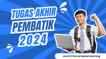 TUGAS AKHIR PEMBATIK LEVEL 2 - IMPLEMENTASI GAME BASED LEARNING