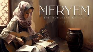 MERYEM | Instrumental Guitar & Nay Flute | 30 MIN. MUSIC