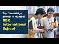 Rbk international school bhayandar  top cambridge igcse school in mumbai