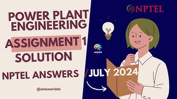 Power Plant Engineering Assignment 1 Solution | NPTEL Answers | July 2024