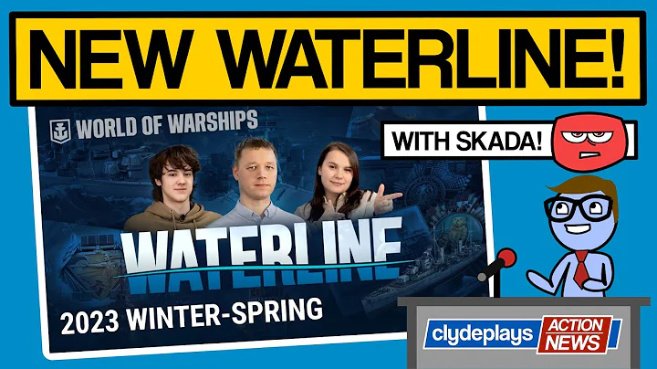 Clyde & Skada Watch Waterline - World of Warships - Clyde Plays News E036