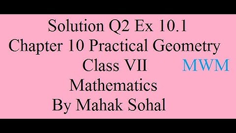 Solution Q2 Ex 10.1 Class VII NCERT Chapter 10 Practical Geometry
