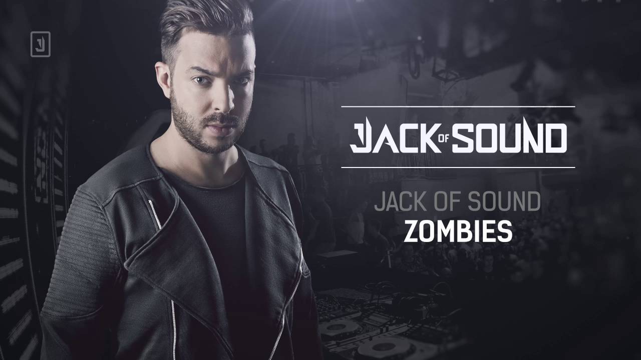 Watch Jack of Sound - Zombies on YouTube Watch Jack of Sound - Zombies on YouTube