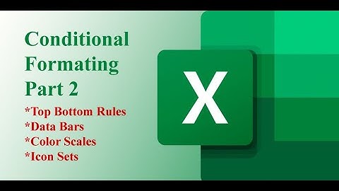 Conditional Formatting - Part 2 |  Top Bottom Rules | Data Bar | Color Scales | Icon Sets | MS Excel