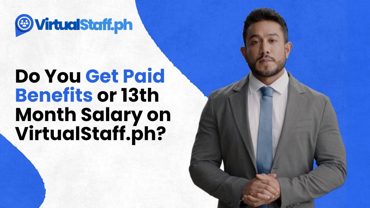Do You Get Paid Benefits or 13th Month Salary on VirtualStaff.ph - Remote Jobs in the Philippines