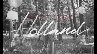 HOLLAND I'm Not Afraid [3D audio]