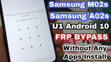 Samsung M02s / A02s U1 Android 10 FRP Bypass Without Install Any Apps