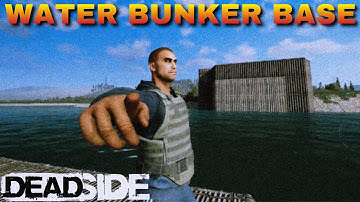 How To Build A WATER BUNKER BASE In Deadside