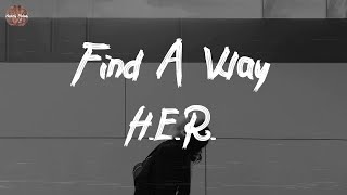 H.E.R. - Find A Way (feat. Lil Baby \& Lil Durk) (Lyric Video)