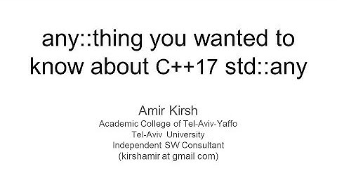 any::thing you wanted to know about std::any