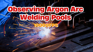 Observing Argon Arc Welding Pools with High-Speed Camera | 10,000FPS | TIG Welding | SinceVision SH6