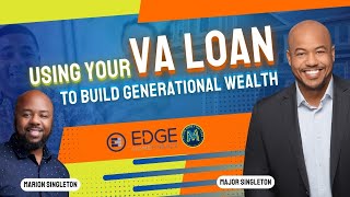 Using Your VA Loan To Build Generational Wealth