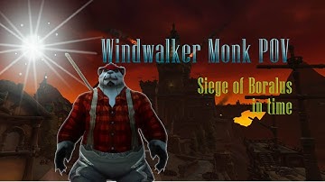 Windwalker Monk POV / Siege of Boralus (in time) / Season 4 / World of Warcraft Mythic Dungeon 8.3