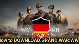 As How to Play Grand war ww2 strategy Game How to Play Grand war ww2 strategy Game with VPN.