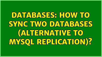 Databases: How to sync two databases (alternative to mysql replication)? (2 Solutions!!)