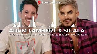 Adam Lambert x Sigala - You Make Me Feel (Mighty Real) (Husko Radio Edit) Resimi