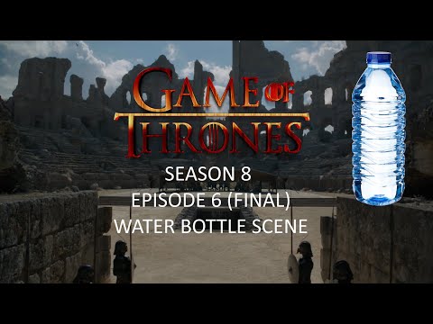 game-of-thrones-season-8-episode-6-water-bottle-scene