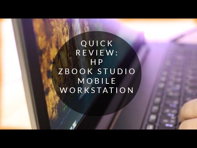 HP ZBook Studio G3 Mobile Workstation Review