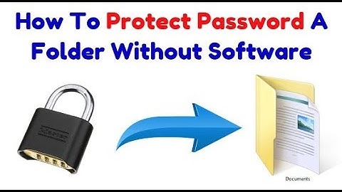 How To Password Protect a Folder in Windows 7/8/10/XP - Without Any Software