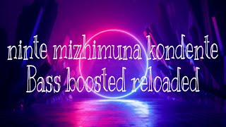 Ninte mizhimuna kondente nenjil_4 the people_Bass boosted reloaded _
