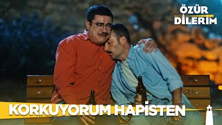 Korkmuyor Musun Hapisten? Özür Dilerim