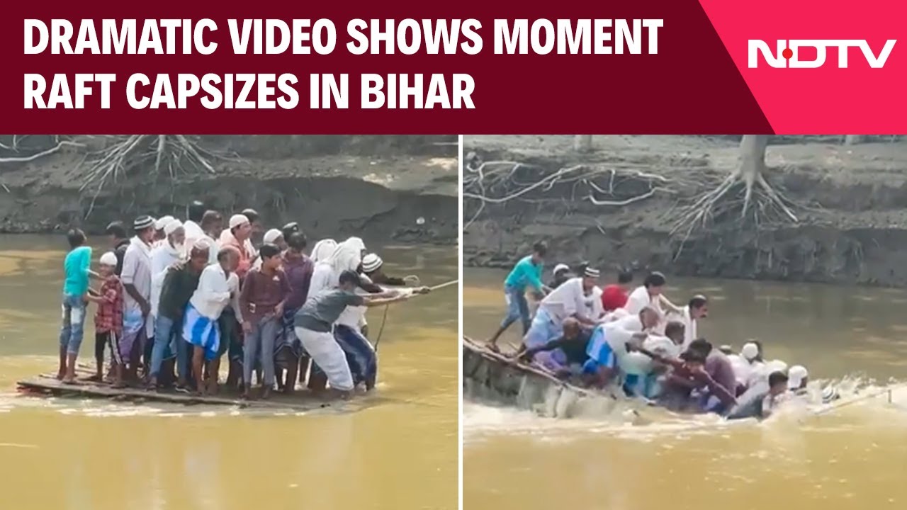 Bihar News | Dramatic Video Shows Moment Raft Capsizes In Bihar, People ...